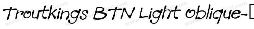 Troutkings BTN Light Oblique字体转换